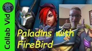 Failing w/ FireBird! | Paladins Collab [1]