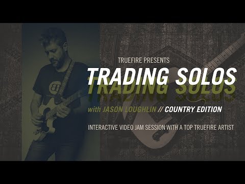 Jason Loughlin's Trading Solos: Country - Intro - Guitar Lessons