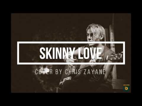 Birdy - Skinny love (Cover by Chris Zayane)
