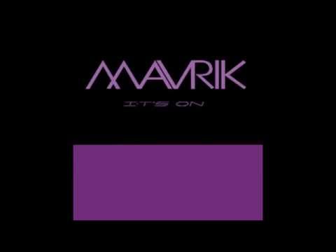 Mavrik - It's On
