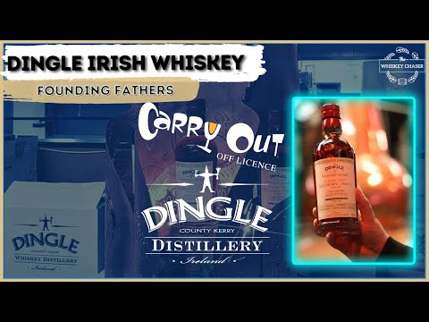 DINGLE FOUNDING FATHERS CARRY OUT Killarney - PART 1 | Irish Whiskey Review | Whisky & Whiskey