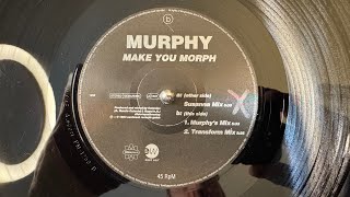 Murphy – Make You Morph (Transform Mix) - Ultraphonic Edition – 1258 (1994)