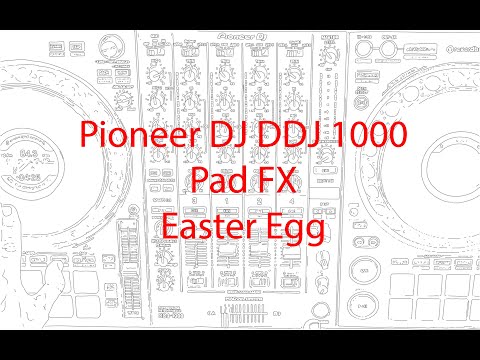 Pioneer DJ DDJ 1000 Pad FX Easter egg