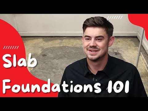 Slab Foundations 101