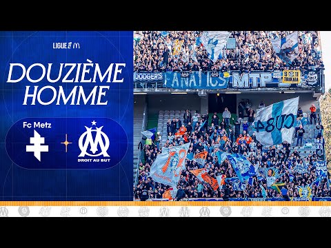 Le 12ème hOMme 📢 l Metz 🆚 OM 🗣️