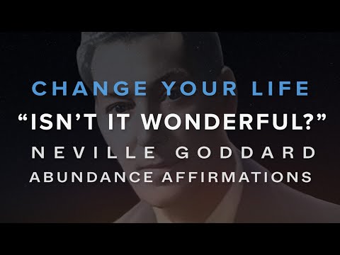 “Isn't it Wonderful" affirmations by Neville Goddard that can change your life (8 hours) 432Hz