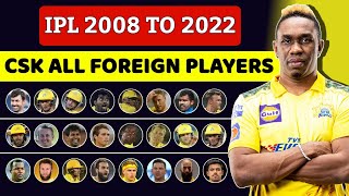 IPL 2008 To 2022 CSK All Foreign Players | CSK All Foreign Players In IPL History