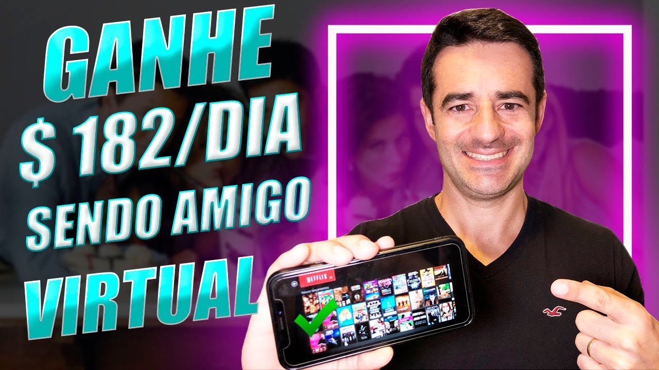 👩‍❤️‍💋‍👨 COMO GANHAR $ 182 como AMIGO VIRTUAL- Ganhar dinheiro na internet