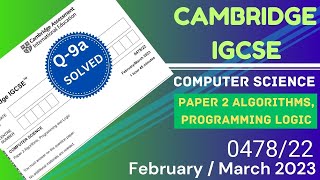 🔥 Q-9a Computer Science 0478/22 | Paper 2 | Feb/March 2023 | Question 9a Fully Solved! 🚀