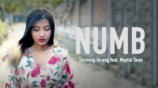 Numb - Socheng Terang feat Maylin Sean(Official Vi