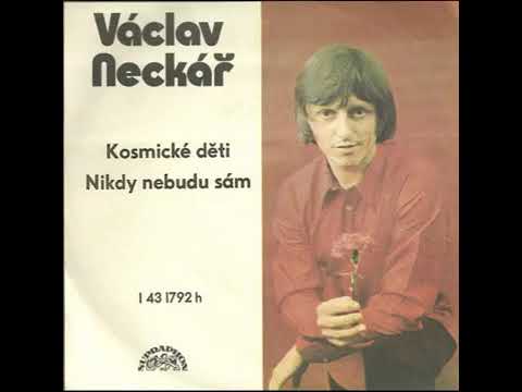 Václav Neckář - Nikdy nebudu sám (12.11.1973, vydáno 1975)