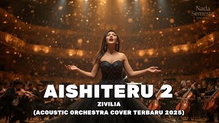 Download lagu Zivilia – Aishiteru 2 (Orchestra Version 2025) | Versi Cover Romantis & Bikin Baper mp3 Download lagu Zivilia – Aishiteru 2 (Orchestra Version 2025) | Versi Cover Romantis & Bikin Baper mp3
