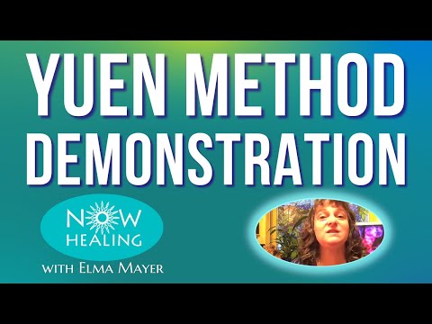 ユエンメソッド入門-エルマ・メイヤーとのヒーリングデモンストレーション (Yuen Method Intro - Healing Demonstration with Elma Mayer)