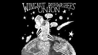 Wingnut Dishwashers Union - For a Girl in Rhinelander, WI