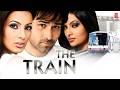 The Train 2007 Movie Full Album Songs Mithoon Emraan Hashmi Sayali Bhagat Geeta Basra