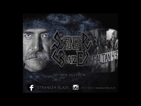 STRANGER BLAZE - No Nos Olviden