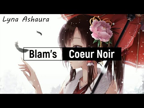 NightcoreFR - Coeur noir (Blam's) + PAROLES