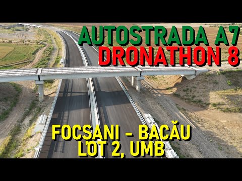 Autostrada A7 - Focșani - Bacău, Lot 2, Filmare Integrală, UMB [19.08.2025] [Ep. 14 - 55%]