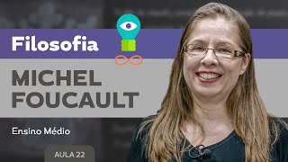 Michel Foucault​ - Filosofia - Ensino Médio