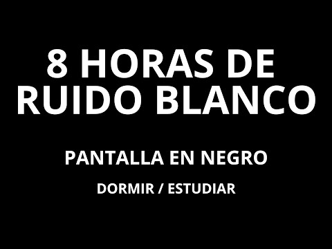 RUIDO BLANCO - PANTALLA NEGRO - PERFECTO PARA DORMIR / ESTUDIAR - SIN LUZ - SIN ANUNCIOS - RELAJANTE