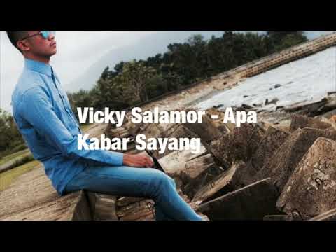 Vicky Salamor - Apa Kabar Sayang