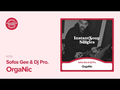 Sofos Gee & Dj Pro. – OrgaNic