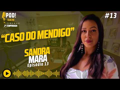 🎙️ Pod Elas no Comando | Ep. 13: Sandra Mara - "Saúde Mental e Julgamentos”