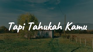Download lagu Dygta, Kamasean - Tapi Tahukah Kamu || [Lirik] - Playlist Viral mp3