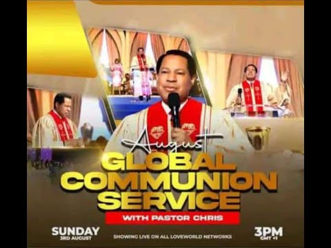 August 2024 Global Communion Service with Pastor Chris #christembassyonline