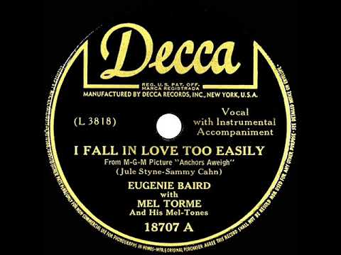 1945 Eugenie Baird & Mel Torme’s Mel-Tones - I Fall In Love Too Easily