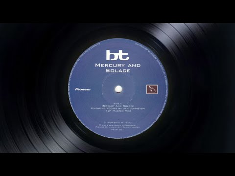 BT feat Jan Johnston - Mercury And Solace (12" Master Mix) [Headspace, 1999]