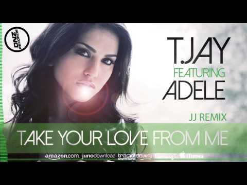DNZ157 // T JAY FEAT. ADELE - TAKE YOU LOVE FROM ME JJ REMIX (Official Video DNZ RECORDS)