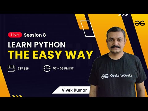 Learn Python The Easy Way Session 8 Vivek Kumar Geeksforgeeks Python
