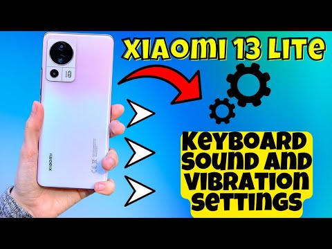 Xiaomi 13 Lite / Ultra Keyboard sound and vibration settings || How to use keyboard