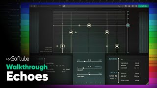 Video thumbnail for Echoes Walkthrough – Softube by SoftubeStudios