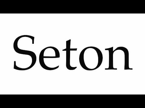 How to Pronounce Seton