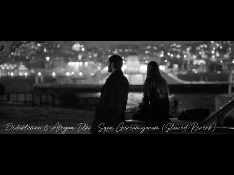 Dedublüman & Aleyna Tilki - Sana Güvenmiyorum (Slowed+Reverb)