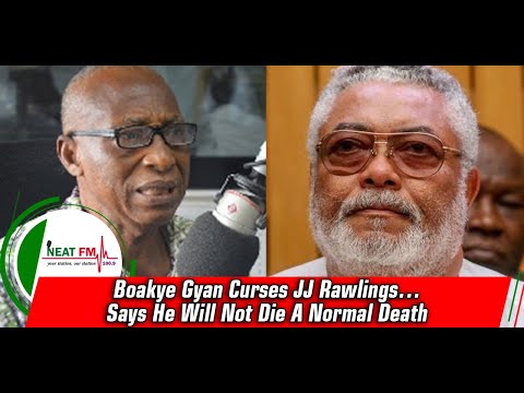 Boakye Gyan Curses JJ Rawlings…Says He Will Not Die A Normal Death