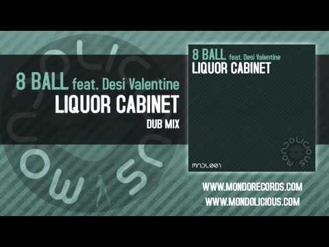 8 Ball feat. Desi Valentine - Liquor Cabinet (Dub Mix) [Mondolicious]