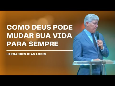 QUANDO DEUS MUDA SUA VIDA - Hernandes Dias Lopes