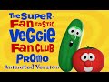 VeggieTales The Super Fantastic Veggie Club Promo Animated