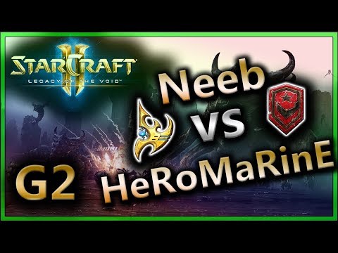 Starcraft 2 - Neeb vs HeRoMaRinE [PvT] Bo5 G2 - Acid Plant (2018)