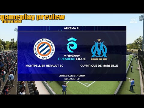 Montpellier HSC vs Olympique de Marseille | Arkema Première Ligue | Gameplay Preview | Fanmade