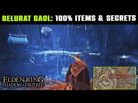 Belurat Gaol Complete Guide 100% ALL Items & Secrets | Elden Ring Shadow of the Erdtree DLC