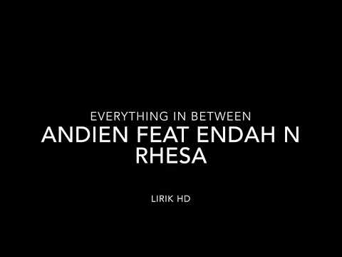Everything in between - andien feat endah n rhesa lirik hd