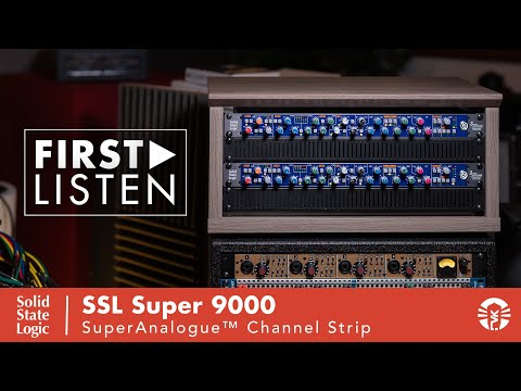 First Listen: Solid State Logic Super 9000 Channel Strip