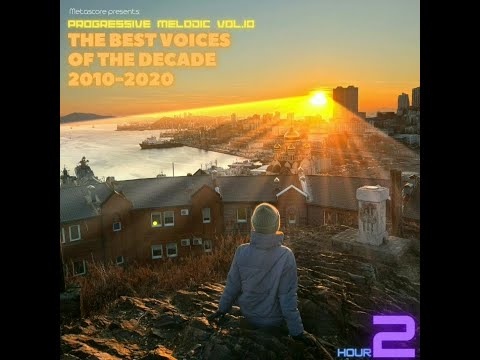 Progressive Melodic vol.10 (hr.2) - The Best Voices of the Decade (2010-2020)
