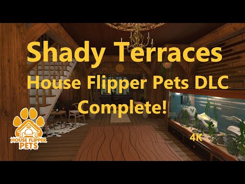 Shady Terraces! House Flipper Pets DLC Complete! 4K