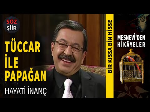 Tüccar İle Papağan - Mesnevi'den Hikayeler - Hayati İnanç
