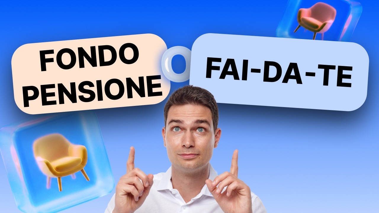 Fondo pensione o fai da te: ecco cosa conviene davvero